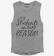 My Students Are The Reason Teacher  Womens Muscle Tank