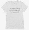 My Tummy Hurts But Im Being Really Brave About It Womens Shirt 666x695.jpg?v=1700326528