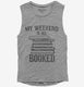 My Weekend Is All Booked  Womens Muscle Tank