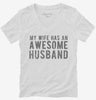 My Wife Has An Awesome Husband Womens Vneck Shirt 1dca55bc-2e60-414b-b4df-0669534d4fa7 666x695.jpg?v=1700599110