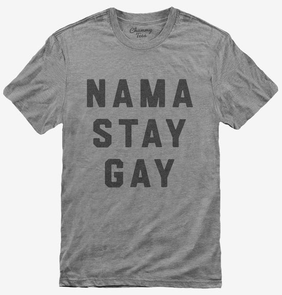 Nama Stay Gay Lesbian Pride T-Shirt