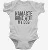 Namaste Home With My Dog Infant Bodysuit 666x695.jpg?v=1700410690