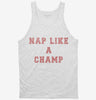 Nap Like A Champ Tanktop 41ef87bd-3f5a-4839-b3f9-9a52eb5ee098 666x695.jpg?v=1700598919