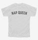 Nap Queen white Youth Tee