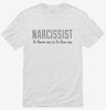 Narcissist To Know Me Is To Love Me Shirt 666x695.jpg?v=1700539906