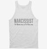 Narcissist To Know Me Is To Love Me Tanktop 666x695.jpg?v=1700539906