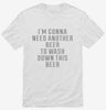 Need Another Beer To Wash Down This Beer Shirt 762ac3d9-e53d-4733-a000-b394c26e7c14 666x695.jpg?v=1700598824