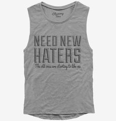 Need New Haters Funny Saying Womens Muscle Tank