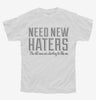 Need New Haters Funny Saying Youth