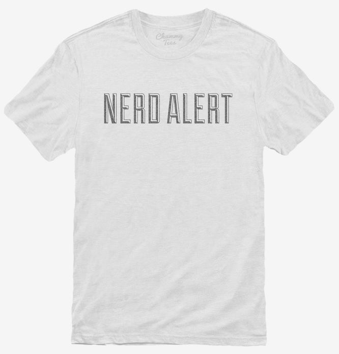 Nerd Alert T-Shirt