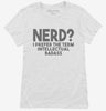 Nerd I Prefer The Term Intellectual Badass Womens Shirt 666x695.jpg?v=1700450469