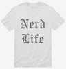 Nerd Life Shirt 666x695.jpg?v=1700539767