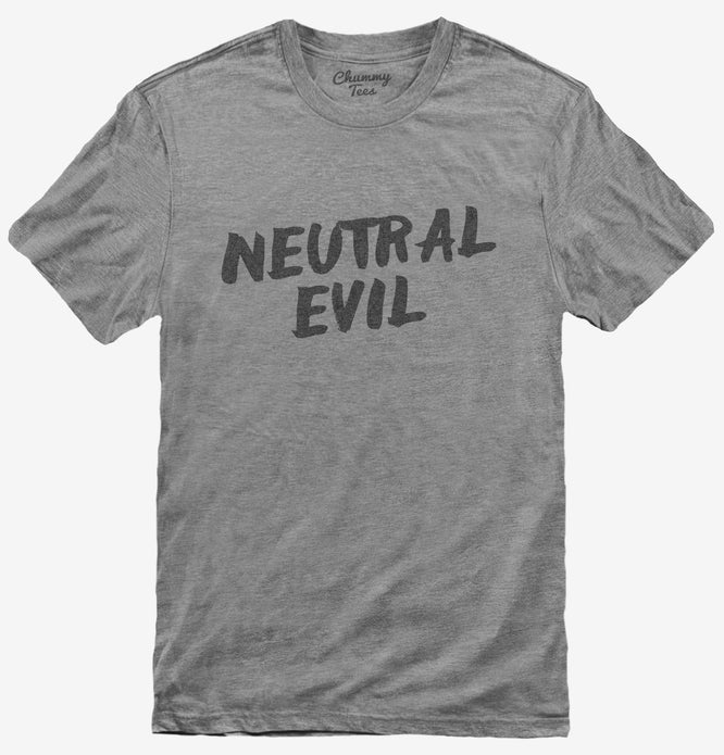 Neutral Evil Alignment T-Shirt
