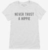 Never Trust A Hippie Womens Shirt 54f797a5-4ffc-45a3-9ecc-f57ebd3b3443 666x695.jpg?v=1700598678