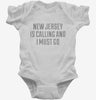 New Jersey Is Calling And I Must Go Infant Bodysuit 666x695.jpg?v=1700479164