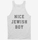 Nice Jewish Boy white Tank