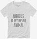 Nitrous Is My Spirit Animal Drug white Womens V-Neck Tee