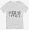 No Coffee No Wakee Womens Vneck Shirt 666x695.jpg?v=1700514224
