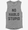 No Hablo Stupid Womens Muscle Tank Top 666x695.jpg?v=1700393323