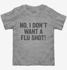 No I Dont Want A Flu Shot Toddler