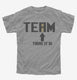 No I In TEAM There It Is Funny  Youth Tee