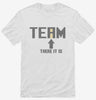 No I In Team There It Is Funny Shirt 666x695.jpg?v=1700450599