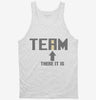 No I In Team There It Is Funny Tanktop 666x695.jpg?v=1700450599