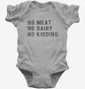 No Meat No Dairy No Kidding Baby Bodysuit 34df9677-4d94-405d-861b-96a124975f66 666x695.jpg?v=1700598230