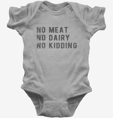 No Meat No Dairy No Kidding Baby Bodysuit