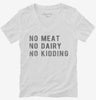 No Meat No Dairy No Kidding Womens Vneck Shirt 09b7c493-c8aa-4c44-8865-c1d26fd19500 666x695.jpg?v=1700598230