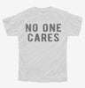 No One Cares Youth Tshirt D3353573-01c5-4a5c-92fa-ffb9afa47cec 666x695.jpg?v=1700598176