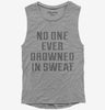 No One Ever Drowned In Sweat Womens Muscle Tank Top 048d80b4-a197-444c-a311-8e627eaac49d 666x695.jpg?v=1700598129