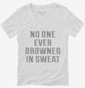 No One Ever Drowned In Sweat Womens Vneck Shirt A04172ed-9c9f-421a-b39e-8dc42d9412a5 666x695.jpg?v=1700598129