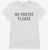 No Photos Please Womens Shirt E883955c-6902-4899-b321-06d2d56574e3 666x695.jpg?v=1700598031