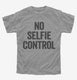 No Selfie Control  Youth Tee