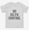 No Selfie Control Toddler Shirt 666x695.jpg?v=1700410549