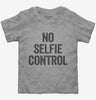 No Selfie Control Toddler