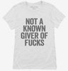 Not A Known Giver Of Fucks Womens Shirt 666x695.jpg?v=1700410454