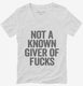 Not A Known Giver Of Fucks white Womens V-Neck Tee
