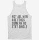Not All Men Are Fools Some Of Us Stay Single white Tank