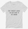 Not Tonight Ladies Im Just Here To Get Drunk Womens Vneck Shirt 154d7393-9ced-4399-ac06-faba32a02931 666x695.jpg?v=1700586354