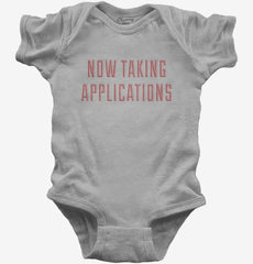 Now Taking Applications Baby Bodysuit