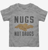 Nugs Not Drugs Toddler