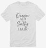 Ocean Air Salty Hair Funny Beach Shirt 666x695.jpg?v=1700381380