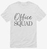 Office Secretary Staff Admin Office Squad Shirt 666x695.jpg?v=1700381298