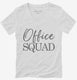 Office Secretary Staff Admin Office Squad white Womens V-Neck Tee