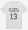 Official Teenager Funny 13th Birthday Shirt 666x695.jpg?v=1700450876
