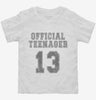 Official Teenager Funny 13th Birthday Toddler Shirt 666x695.jpg?v=1700450876