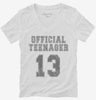 Official Teenager Funny 13th Birthday Womens Vneck Shirt 666x695.jpg?v=1700450876