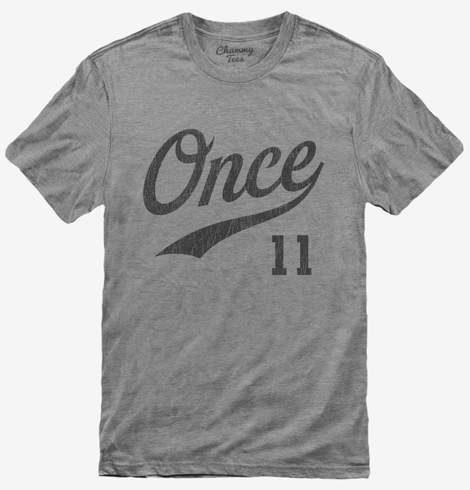 Once T-Shirt